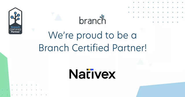 企业出海 - Nativex 成为 Branch 第一个大中华区 认证 解决方案合