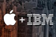企业出海 - 苹果与IBM联手开发“最 智能化 移动应用”
